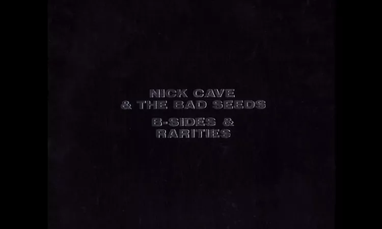 Nick Cave & The Bad Seeds ?? B-Sides & Rarities DISC 3 (Full Album)