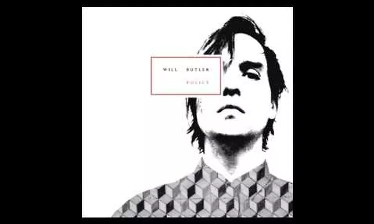 Will Butler - Witness (Policy)