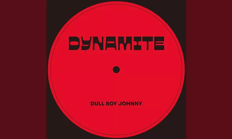 Dull Boy Johnny - Dynamite