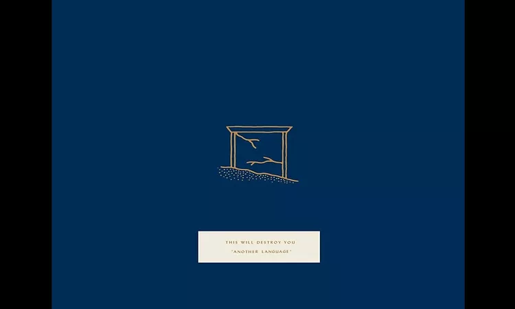 This Will Destroy You - Another Language [Full Album]