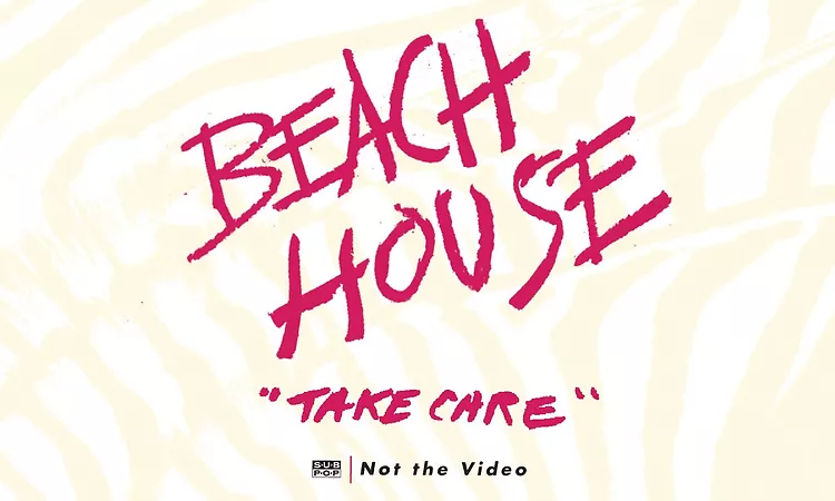 Beach House - Take Care