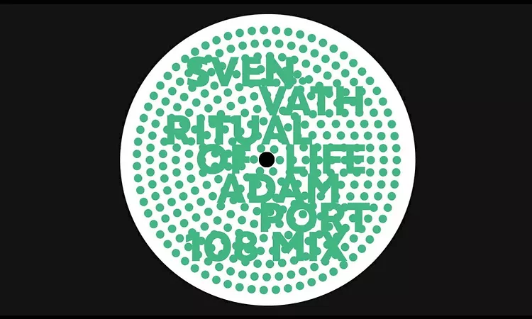 Sven V?th - Ritual Of Life (Adam Port 108 Mix)