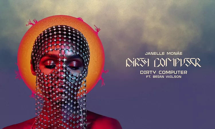 Janelle Mon?e - Dirty Computer (feat. Brian Wilson)