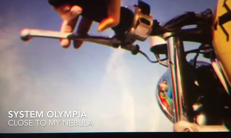 System Olympia - Close To My Nebula