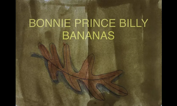 Bonnie Prince Billy "Bananas" (Official Music Video)