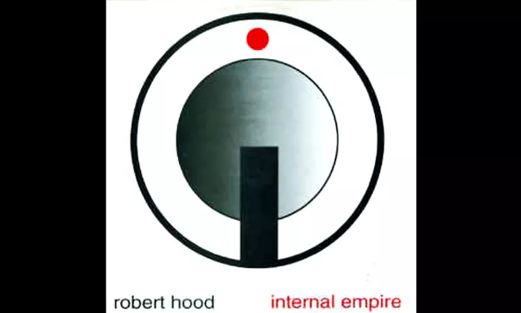 Robert Hood - Internal Empire