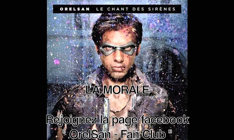 OrelSan - La Morale (Album : Le Chant Des Sir?nes)
