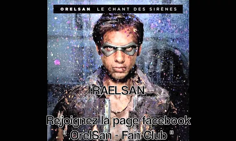 OrelSan - RaelSan (Album : Le Chant des Sir?nes) + Paroles