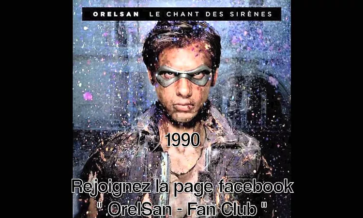 OrelSan - 1990 (Album : Le Chant Des Sir?nes)