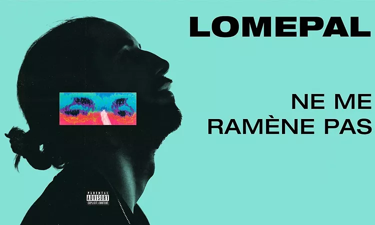 Lomepal - Ne me ram?ne pas (lyrics video)