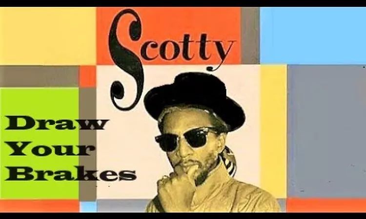 Scotty   Draw Your Brakes