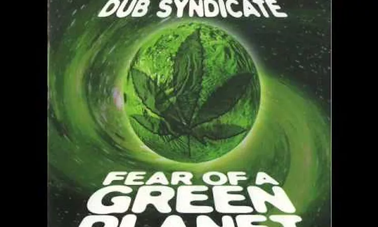 Dub Syndicate - Fear Of A Green Planet  (1998) Full Album