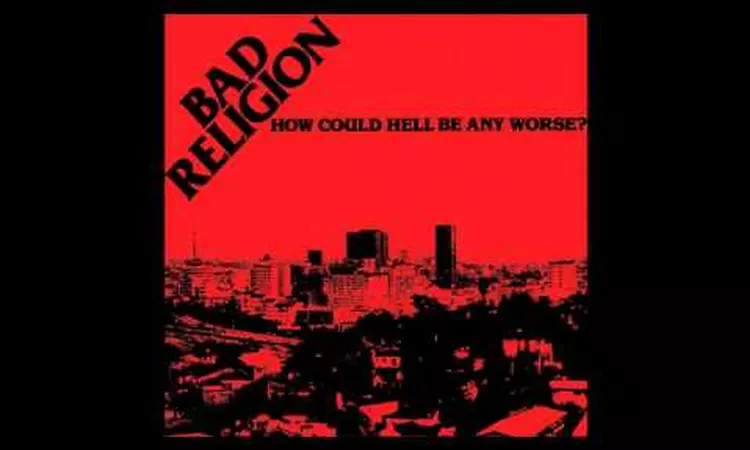 Bad Religion - How Could Hell Be Any Worse? (Full Album)