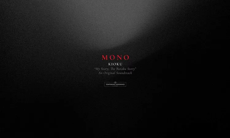 MONO - Kioku (Official Audio)
