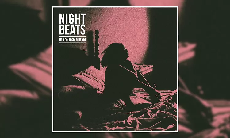 Night Beats - Her Cold Cold Heart (Official Audio)