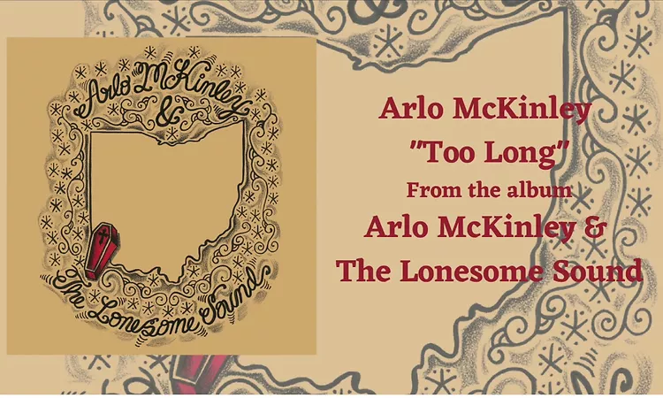 Arlo McKinley - "Too Long" - Arlo McKinley & The Lonesome Sound