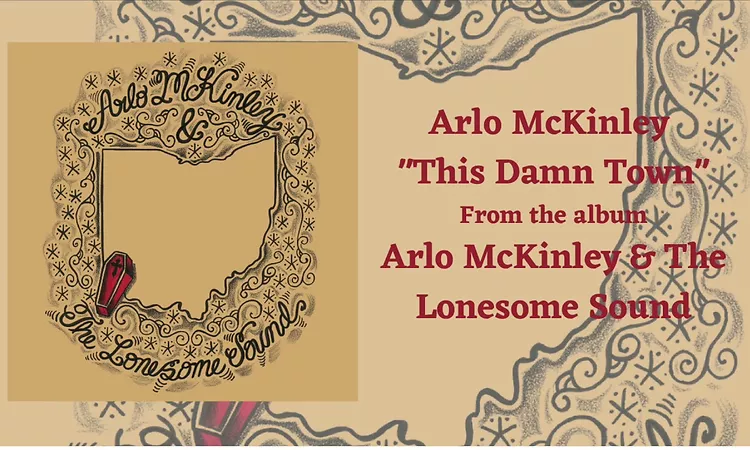 Arlo McKinley - "This Damn Town" - Arlo McKinley & The Lonesome Sound
