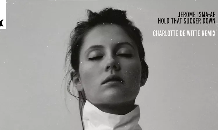 Jerome Isma-ae - Hold That Sucker Down (Charlotte de Witte Trance Remix)