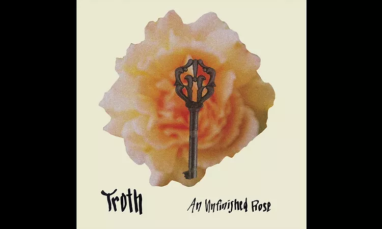 Troth - Unfinished Rose [Official Audio]