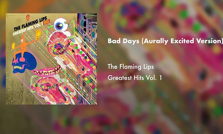 The Flaming Lips - Bad Days (Aurally Excited Version) (Official Audio)