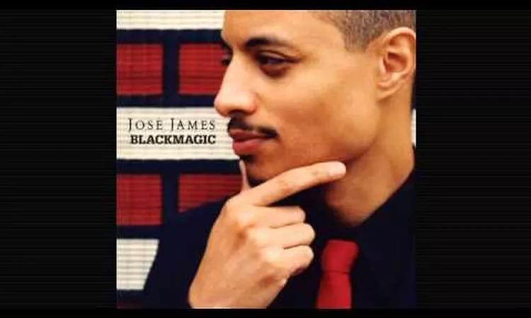 Jos? James - BLACKMAGIC