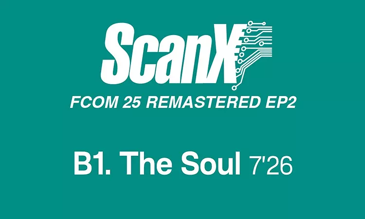 Scan X - The Soul (Official Remastered Version - FCOM 25)