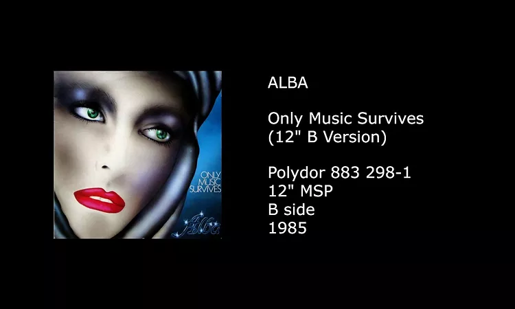 ALBA - Only Music Survives (12'' B Version) - 1985