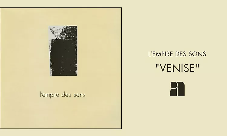L'Empire Des Sons - Venise (Official Audio)