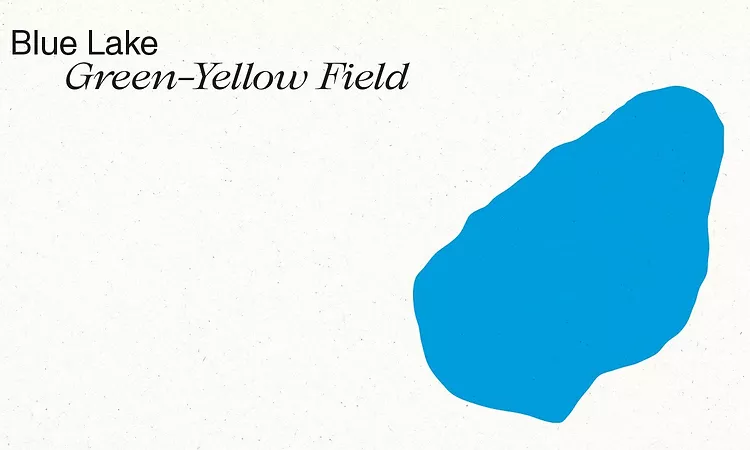 Blue Lake ? Green-Yellow Field