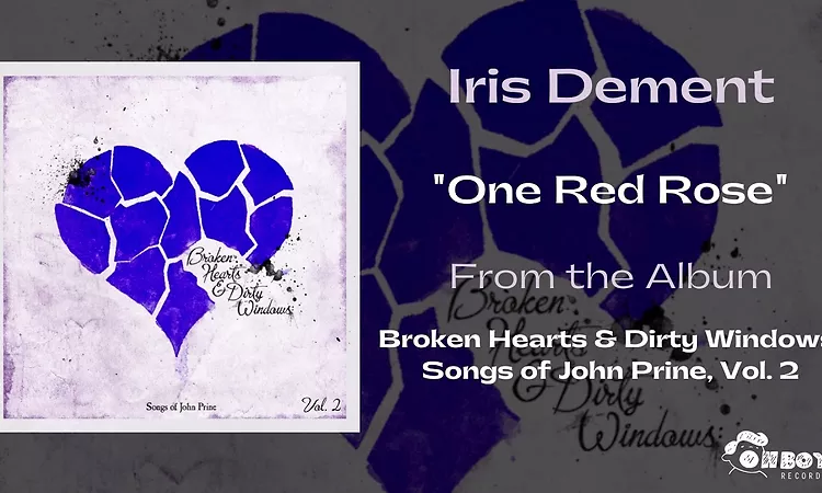 Iris DeMent - "One Red Rose" - Broken Hearts & Dirty Windows Vol. 2