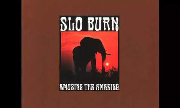 Slo Burn - Amusing the amazing [Full Album]