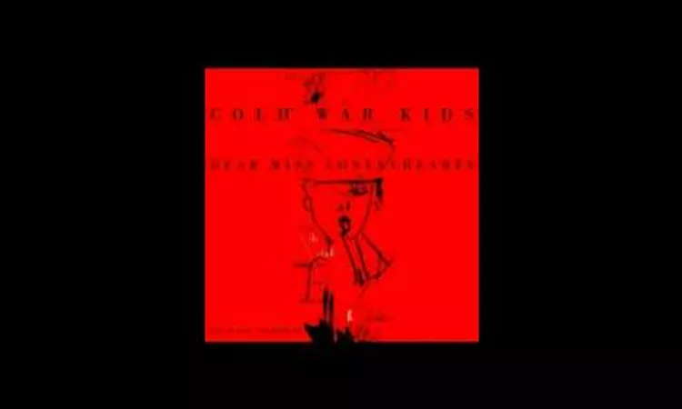 Cold War Kids - Dear Miss Lonelyhearts