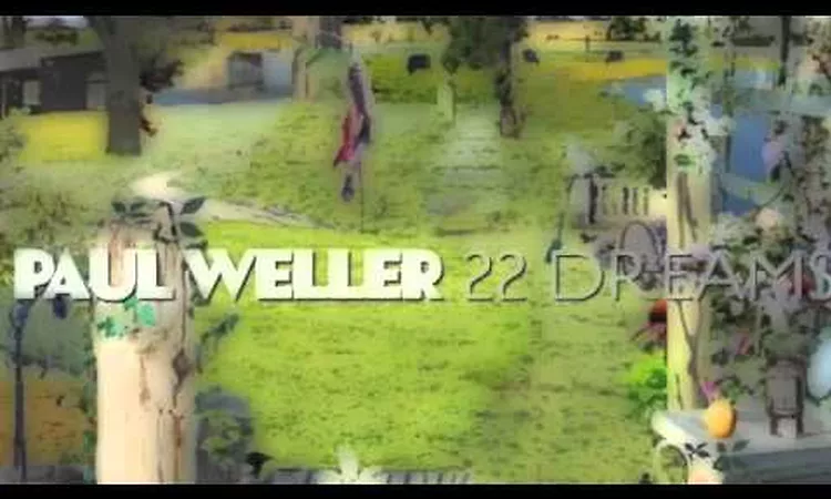 Paul Weller - 22 Dreams