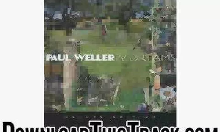 paul weller - God - 22 Dreams