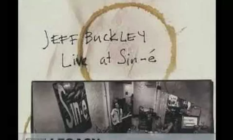 Jeff Buckley - Lover, You Should've Come Over (Live at Sin-