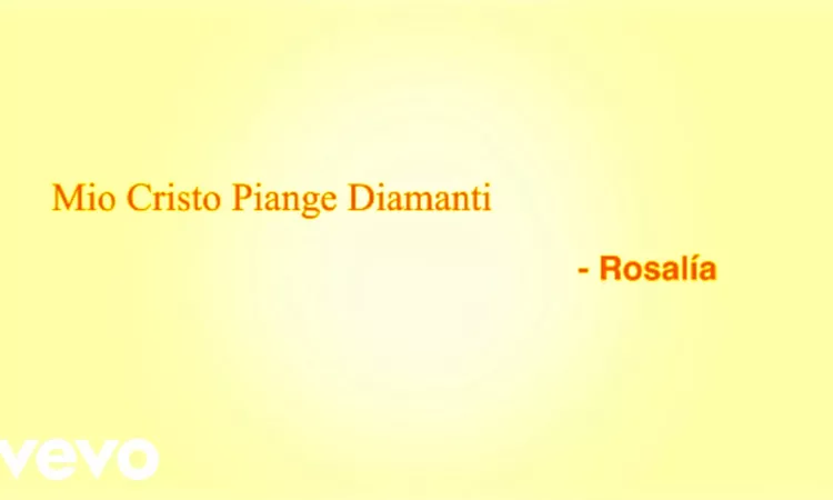 ROSAL?A - Mio Cristo Piange Diamanti (Official Lyric Video)
