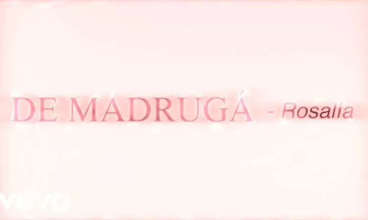 ROSAL?A - De Madrug? (Official Lyric Video)