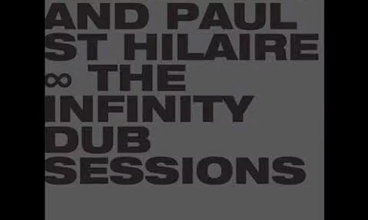Deadbeat & Paul St Hilaire : The Infinity Dub Sessions