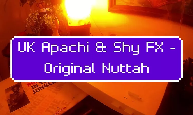 Rumble In The Jungle - B2 - UK Apachi & Shy FX - Original Nuttah
