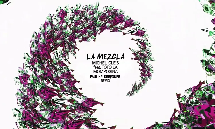 Michel Cleis Feat. Tot? La Momposina - La Mezcla (Paul Kalkbrenner Remix)