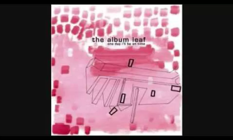The Album Leaf-Vermillion