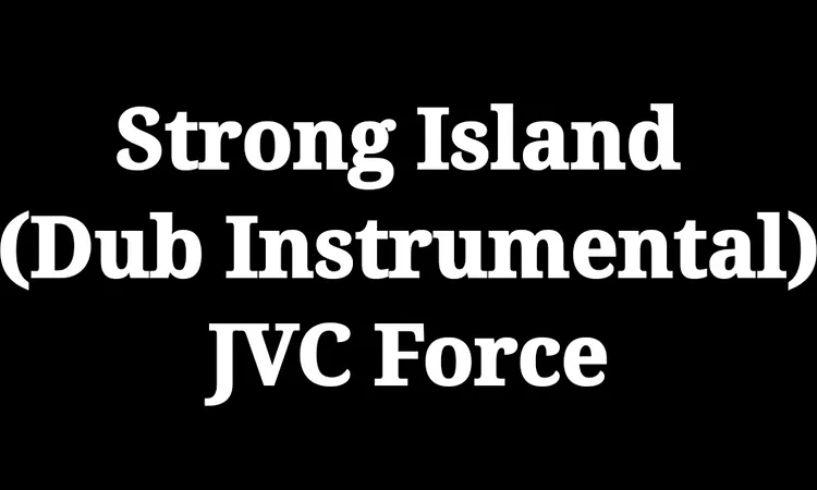 JVC Force "Strong Island" (Instrumental)