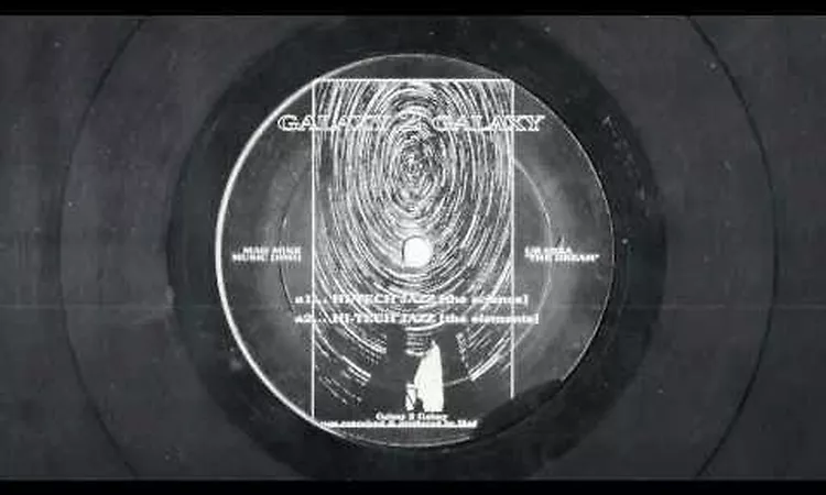 Galaxy 2 Galaxy - A2. Hi-Tech Jazz (The Elements)