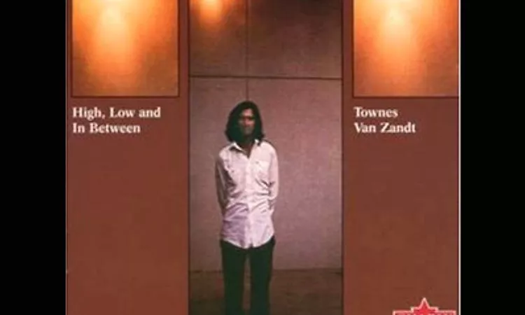 Townes Van Zandt - High, Low And In Between [Full Album]