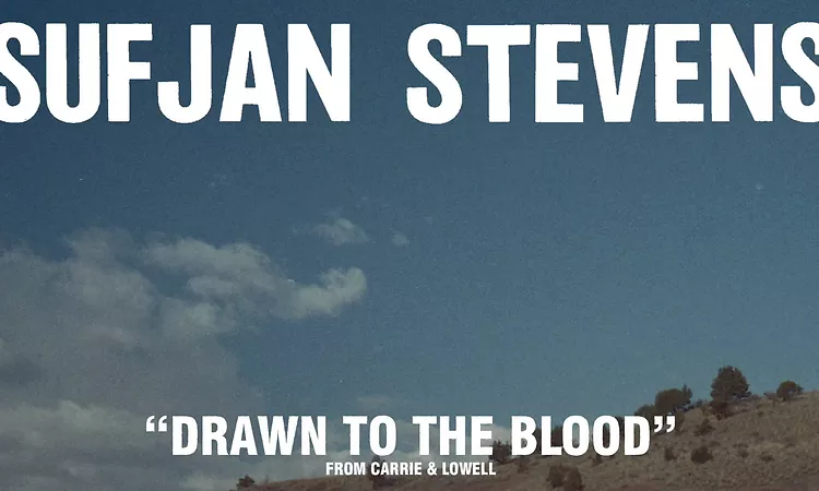 Sufjan Stevens, Drawn To The Blood (Official Audio)