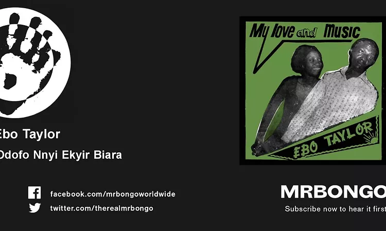 Ebo Taylor - Odofo Nnyi Ekyir Biara