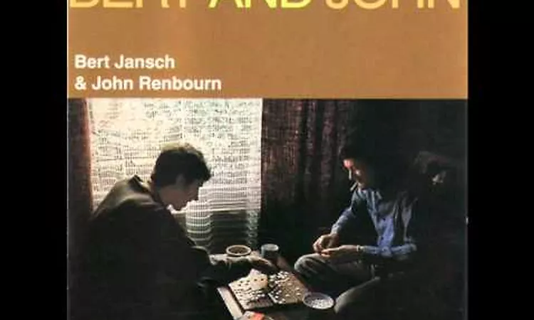 Bert Jansch & John Renbourn - The time has come