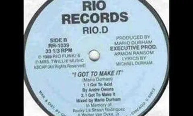 Rio. D - I Got To Make It(Andre Owens Acid Mix) 1989