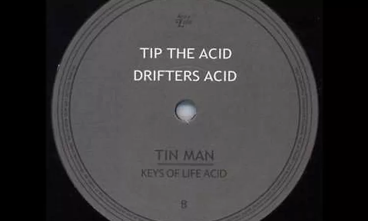 Tin Man - Tip The Acid (Keys Of Life Acid - Keys Of Life - 2006)