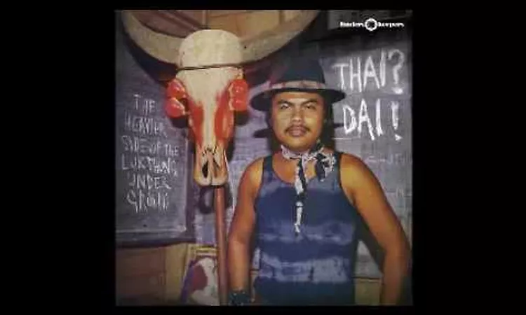 Various ?? Thai! Dai! - The Heavier Side Of The Lukthung Underground 60s Music Compilation